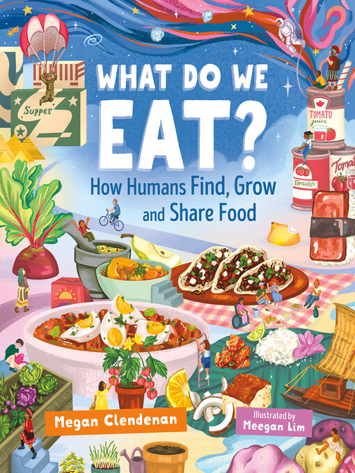 Title details for What Do We Eat? by Megan Clendenan - Available